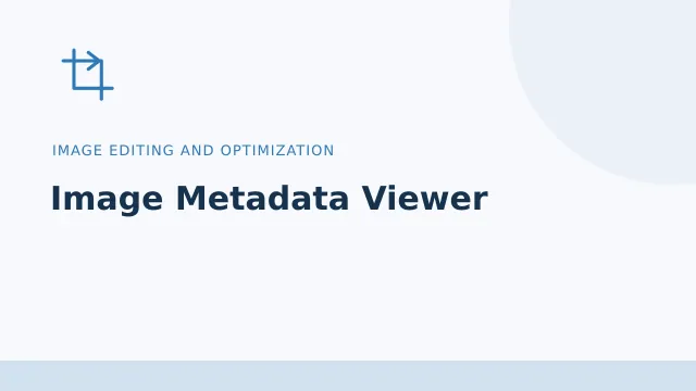 Image Metadata Viewer — Image editing and optimization tool illustration
