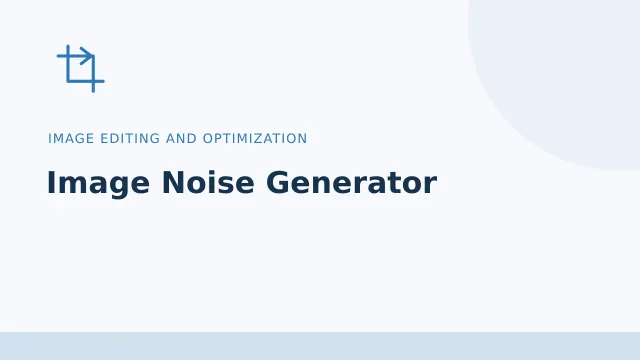 Image Noise Generator — Image editing and optimization tool illustration