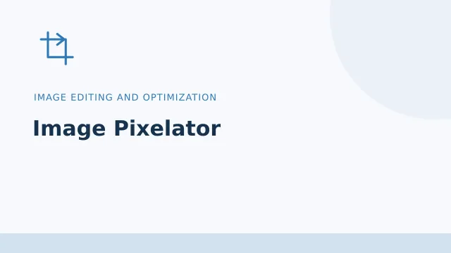 Image Pixelator — Image editing and optimization tool illustration