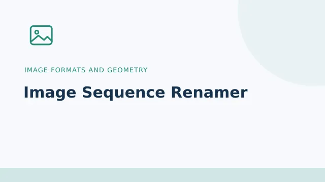 Image Sequence Renamer — Image formats and geometry tool illustration