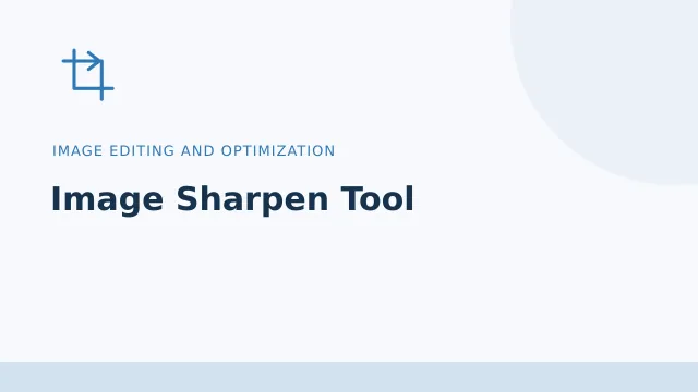 Image Sharpen Tool — Image editing and optimization tool illustration