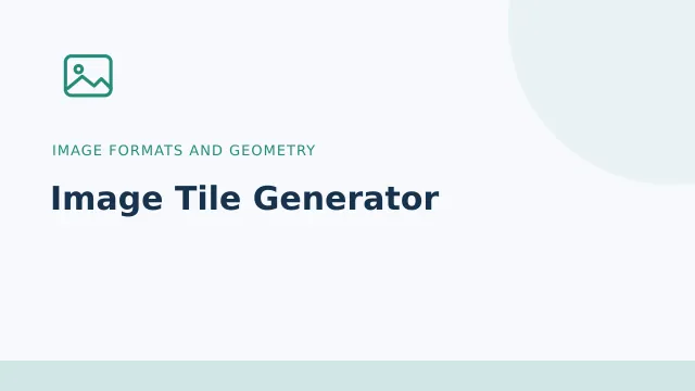 Image Tile Generator — Image formats and geometry tool illustration
