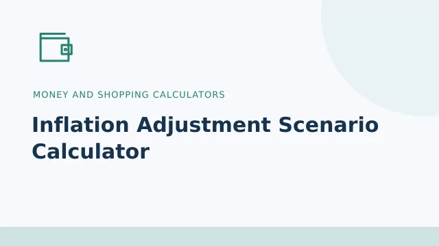 Inflation Adjustment Scenario Calculator — Money and shopping calculators tool illustration