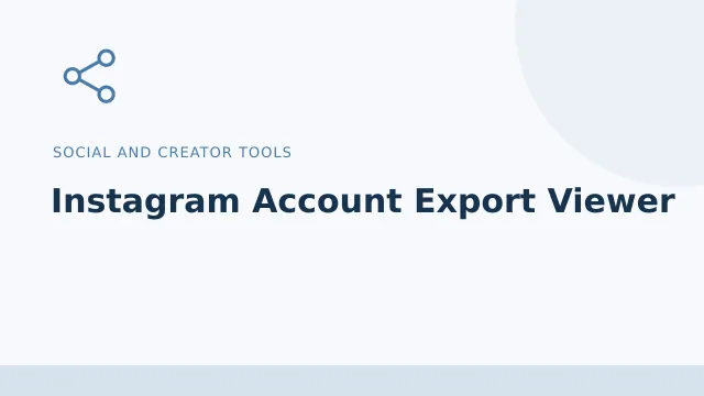 Instagram Account Export Viewer — Social and creator tools tool illustration