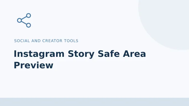 Instagram Story Safe Area Preview — Social and creator tools tool illustration