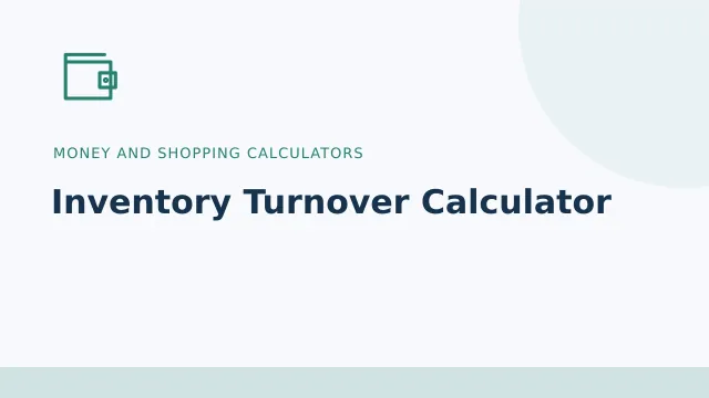Inventory Turnover Calculator — Money and shopping calculators tool illustration