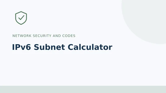 IPv6 Subnet Calculator — Network security and codes tool illustration