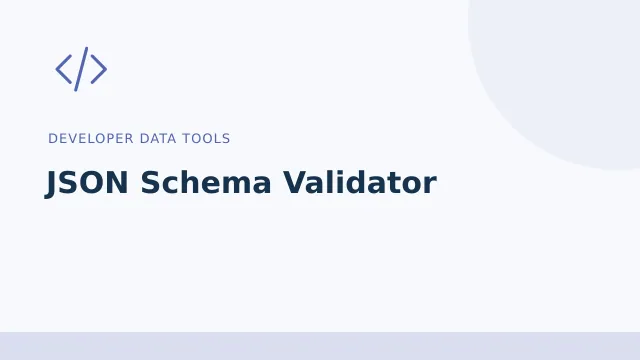 JSON Schema Validator — Developer data tools tool illustration