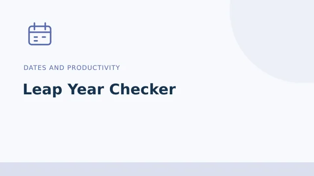 Leap Year Checker — Dates and productivity tool illustration