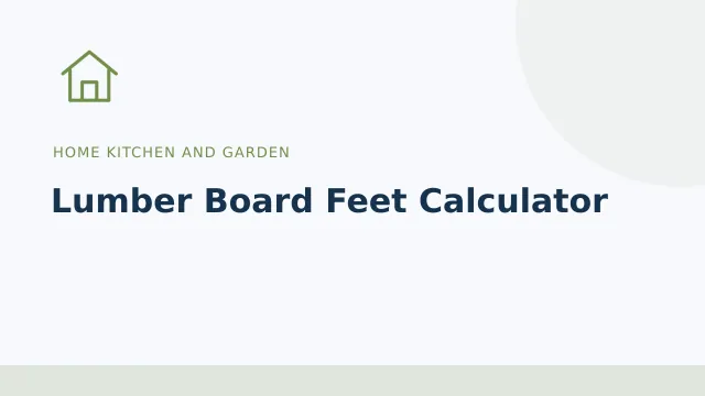 Lumber Board Feet Calculator — Home kitchen and garden tool illustration