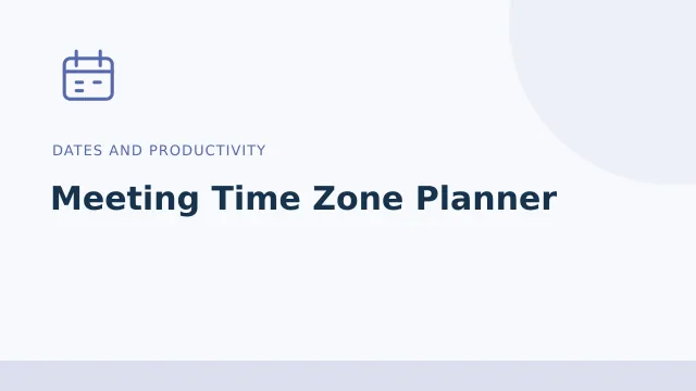 Meeting Time Zone Planner — Dates and productivity tool illustration
