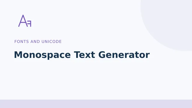 Monospace Text Generator — Fonts and Unicode tool illustration