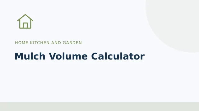 Mulch Volume Calculator — Home kitchen and garden tool illustration