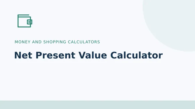 Net Present Value Calculator — Money and shopping calculators tool illustration