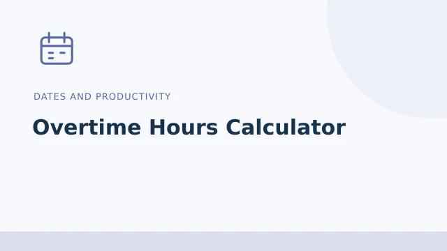 Overtime Hours Calculator — Dates and productivity tool illustration