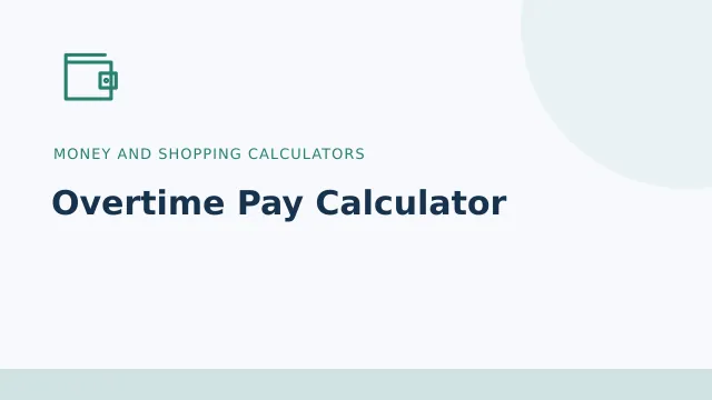 Overtime Pay Calculator — Money and shopping calculators tool illustration