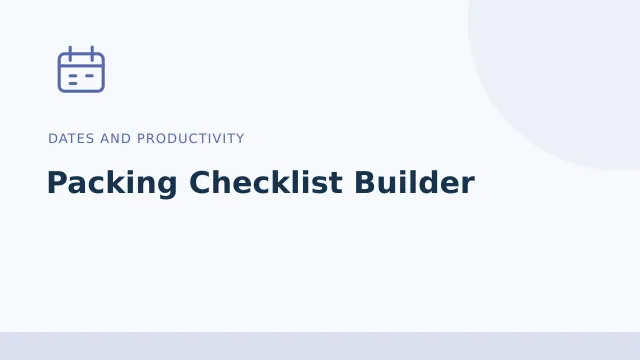 Packing Checklist Builder — Dates and productivity tool illustration