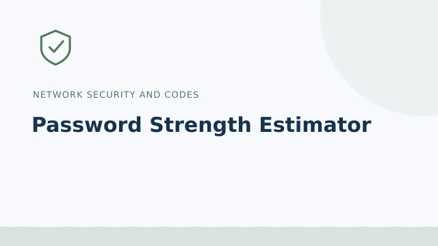 Password Strength Estimator — Network security and codes tool illustration
