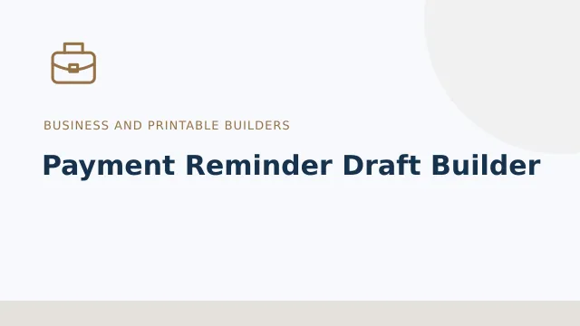 Payment Reminder Draft Builder — Business and printable builders tool illustration