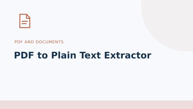 PDF to Plain Text Extractor — PDF and documents tool illustration
