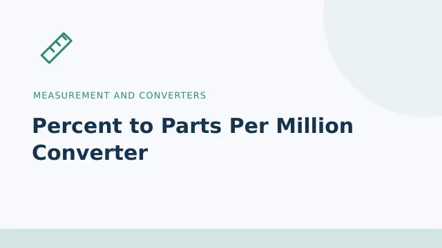 Percent to Parts Per Million Converter — Measurement and converters tool illustration
