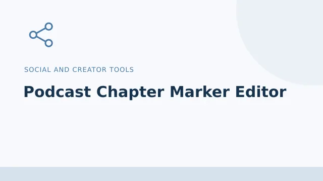 Podcast Chapter Marker Editor — Social and creator tools tool illustration