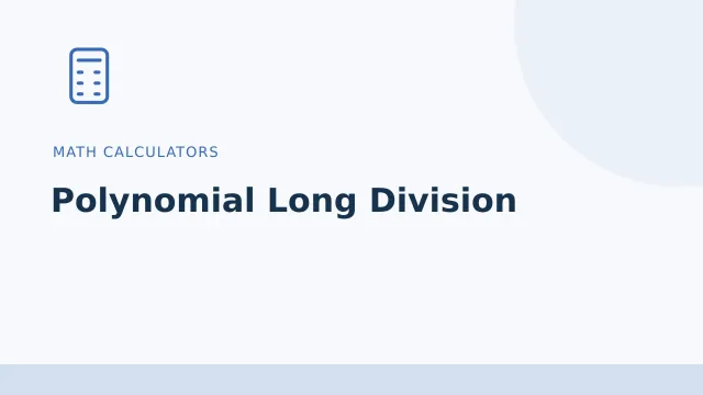 Polynomial Long Division — Math calculators tool illustration