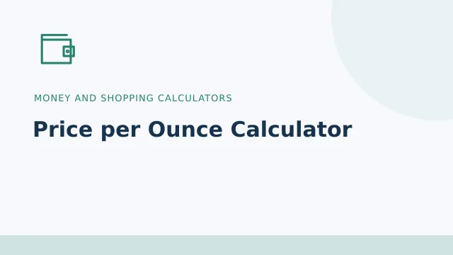 Price per Ounce Calculator — Money and shopping calculators tool illustration