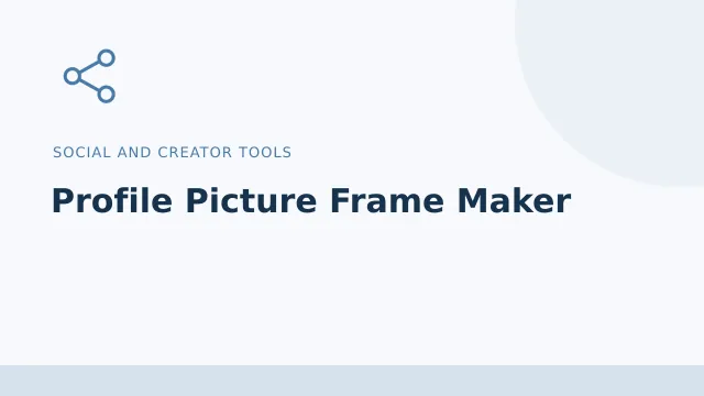 Profile Picture Frame Maker — Social and creator tools tool illustration