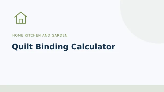 Quilt Binding Calculator — Home kitchen and garden tool illustration