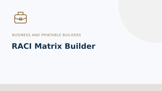 RACI Matrix Builder — Business and printable builders tool illustration
