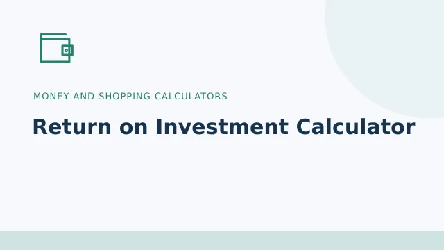 Return on Investment Calculator — Money and shopping calculators tool illustration