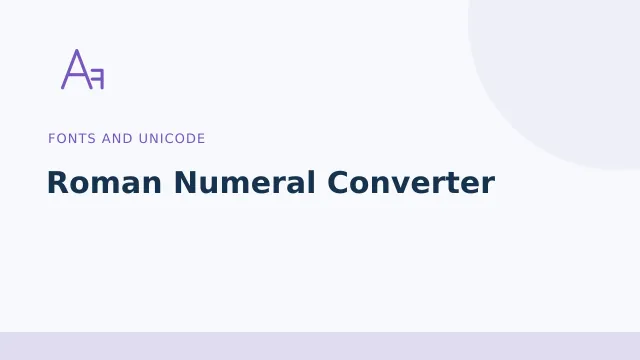 Roman Numeral Converter — Fonts and Unicode tool illustration