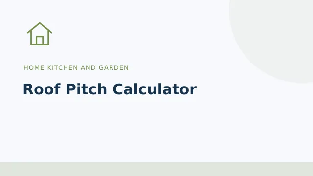 Roof Pitch Calculator — Home kitchen and garden tool illustration