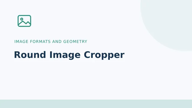 Round Image Cropper — Image formats and geometry tool illustration