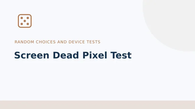 Screen Dead Pixel Test — Random choices and device tests tool illustration