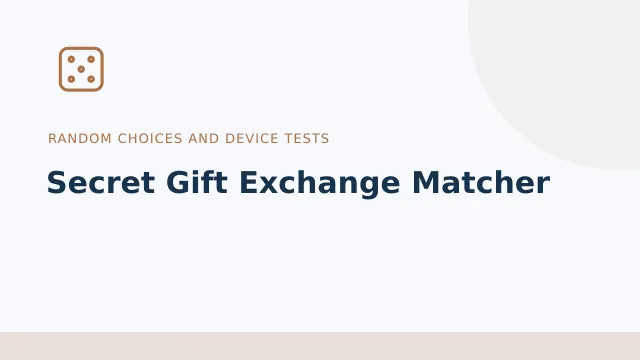 Secret Gift Exchange Matcher — Random choices and device tests tool illustration