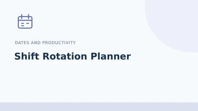 Shift Rotation Planner — Dates and productivity tool illustration
