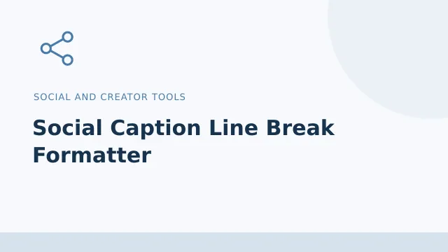 Social Caption Line Break Formatter — Social and creator tools tool illustration