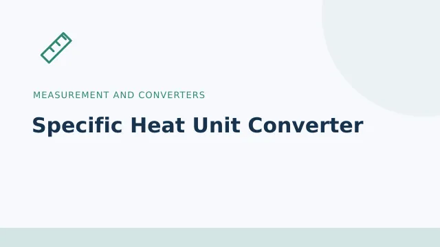 Specific Heat Unit Converter — Measurement and converters tool illustration