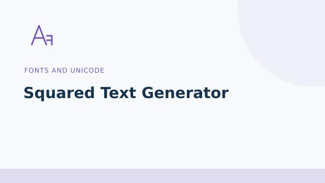 Squared Text Generator — Fonts and Unicode tool illustration