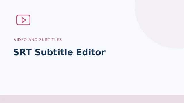 SRT Subtitle Editor — Video and subtitles tool illustration