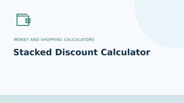 Stacked Discount Calculator — Money and shopping calculators tool illustration