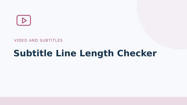 Subtitle Line Length Checker — Video and subtitles tool illustration