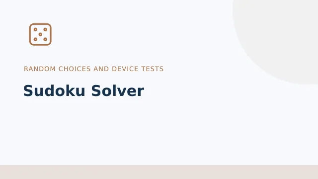 Sudoku Solver — Random choices and device tests tool illustration