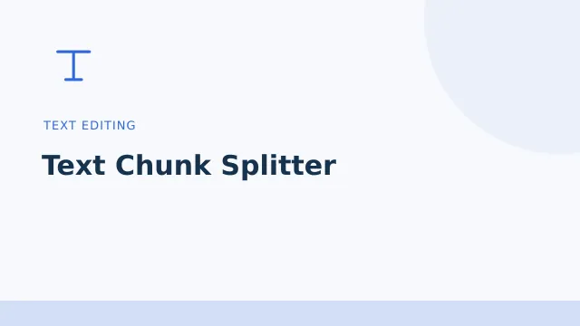 Text Chunk Splitter — Text editing tool illustration