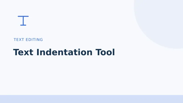 Text Indentation Tool — Text editing tool illustration