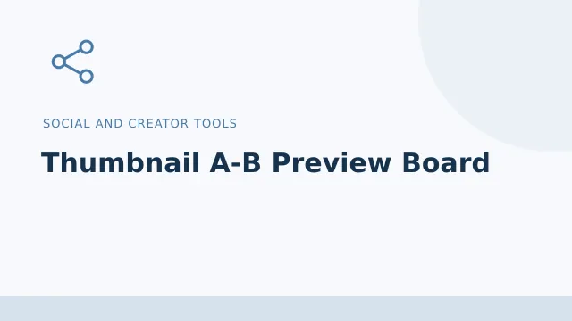Thumbnail A-B Preview Board — Social and creator tools tool illustration