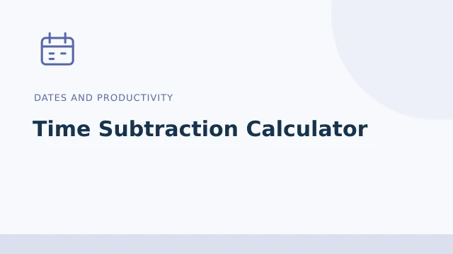 Time Subtraction Calculator — Dates and productivity tool illustration
