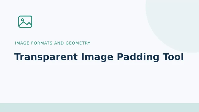 Transparent Image Padding Tool — Image formats and geometry tool illustration